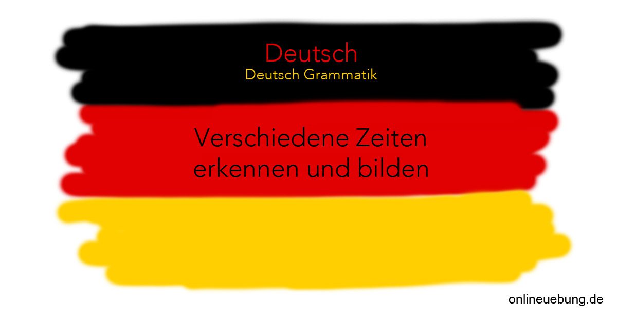 Deutsch test zeitformen kostenlos Deutsch