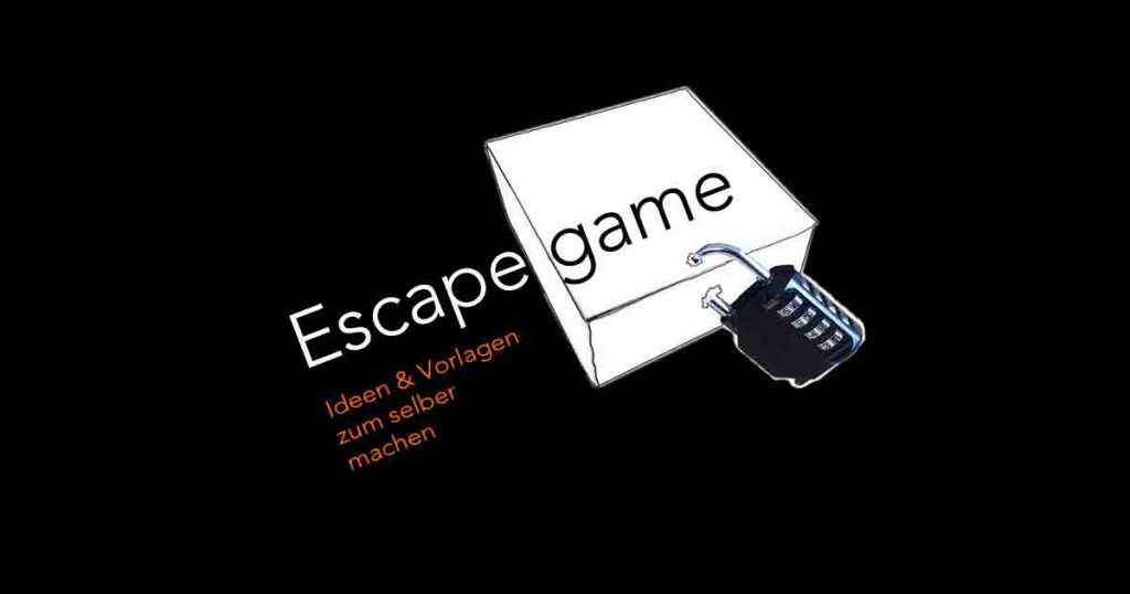Escape Game Selber Machen Kostenlose Ideen Vorlagen Und